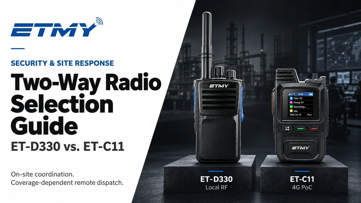 Emergency Response & Security Two-Way Radio Selection Guide: ETMY ET-D330 vs. ET-C11
